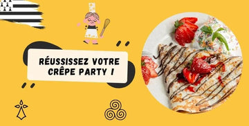 Nos conseils pour réussir votre crêpe party !